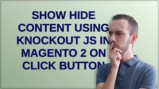Magento: Show hide content using Knockout js in magento 2 on click button