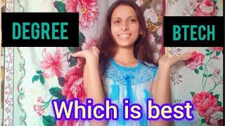 Btech or Degree Which is best|#btech#degree