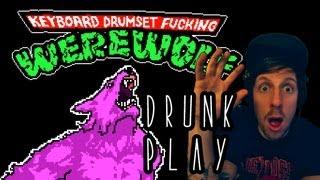 HARDEST GAME EVER!!! Keyboard Drumset Fucking Werewolf - DRUNK GAMEPLAY