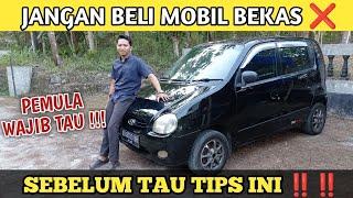 TIPS MEMBELI MOBIL BEKAS | PEMULA WAJIB TAU SUPAYA TIDAK KETIPU !