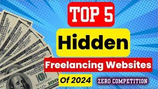 Discover The Best Freelance Platforms For Beginners In 2024: Top 5 Low Competition Websites!