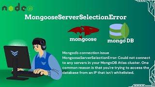 MongoDb Connection Error | MongooseServerSelectionError | IP whitelist | Could not connect to server