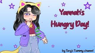 Yannah's Hungry Day! ; Gacha Stomach Growl