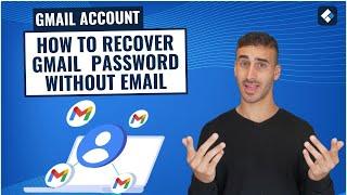 How to Recover Gmail Account Password Without Recovery Email [2024 Full Guide]