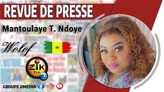 Revue de Presse (wolof) de Zik Fm du mardi 11 juin 2024 avec Mantoulaye Thioub Ndoye