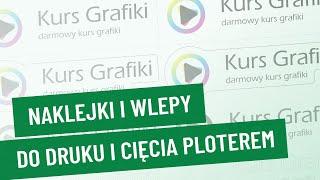 Jak przygotować naklejki do druku i cięcia ploterowego? Naklejki cięte po obrysie. Poradnik [#37]