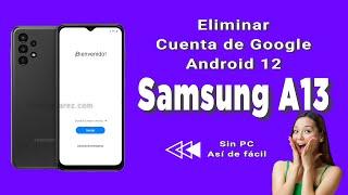 ELIMINAR CUENTA DE GOOGLE SAMSUNG GALAXY A13 SIN PC QUITAR FRP REMOVER CUENTA GMAIL GALAXY A13 2023