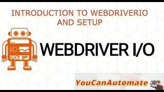WebdriverIO Tutorial | Introduction to WebdriverIO and Setup - Episode 1 #webdriverio #javascript