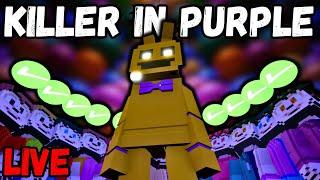  LIVE: FNaF Killer in Purple 2!