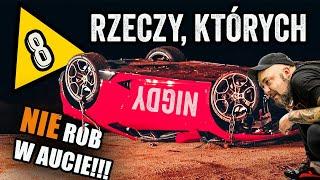 RZECZY których NIGDY NIE RÓB w Swoim Samochodzie! Bo możesz ŻAŁOWAĆ! TOP 8