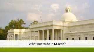 IIT Roorkee Diaries | What not to do in Mtech? #Opinion