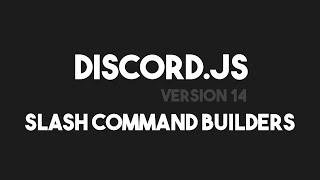 Discord Slash Command Builders Tutorial