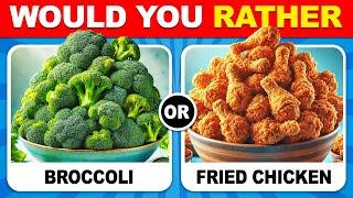 Would You Rather...? JUNK FOOD  vs  HEALTHY FOOD | Would You Rather Food Edition by GlamQuiz