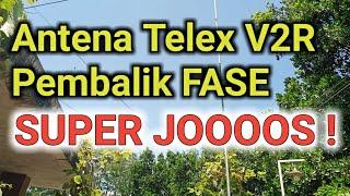 CARA MERAKIT ANTENA TELEX V2R DENGAN TAMBAHAN PEMBALIK FASE