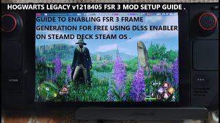 Steam Deck DLSS Enabler Overview | Enable FSR 3 Frame Generation for FREE | Hogwarts Legacy Steam OS