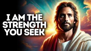 I Am the Strength You Seek | God Says | God Message Today | Gods Message Now | God Message