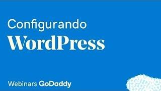 Cómo instalar y configurar WordPress paso a paso en GoDaddy ▶ Webinar  