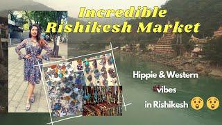 Let's!! Explore Incredible Rishikesh Market | Western Countries Hippie Vibes in Rishikesh Market