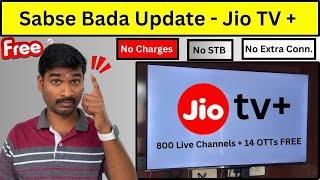 Jio TV Plus App Very Big Updates - Free For Smart TV, No Charges, No Setup box & No Extra Connection