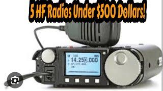 5 HF Radios Under 500 Dollars! #hamradio #budget #QRP #transceiver