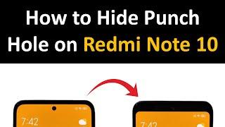 How to Hide Notch on Redmi Note 10