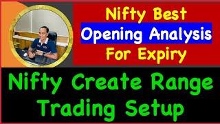 Nifty Best Opening Analysis For Expiry !! Nifty Create Range Trading Setup