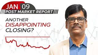 Another DISAPPOINTING Closing? Post Market Report 09-Jan-25