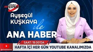 Sivas Ekspres Ana Haber Bülteni - 31 Mayıs Cuma