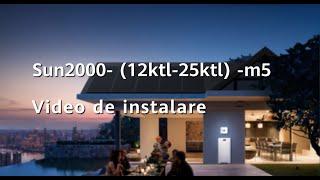 (Romanian) SUN2000-(12KTL-25KTL)-M5 Video de instalare