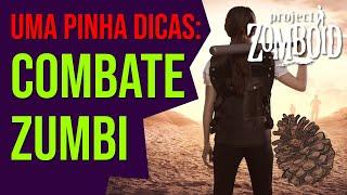 Combate Zumbi | Dicas | técnicas de combate | Project Zomboid Build 41 | Uma Pinha