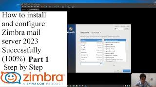 Configure Zimbra Mail Server on CentOS 7 (SUCESSFULLY 100%) Step by Steps 2023 | Part 1 (In Des)