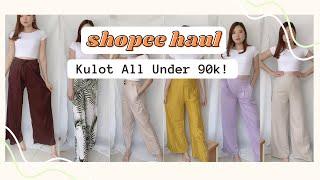 SHOPEE HAUL KULOT UNDER 90K! WAJIB PUNYA SIH BAGUS BANGET!