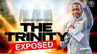 THE TRINITY ️ EXPOSED  | Prophet Uebert Angel