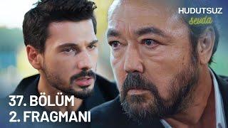 Hudutsuz Sevda 37. Bölüm 2. Fragmanı - DÜŞMANIN AMACI!