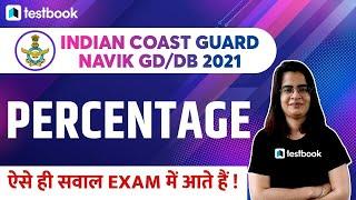 Indian Coast Guard Navik DB/GD | Maths Classes | Percentage Questions for Indian Coast Guard