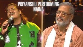 Priyanshu Performing: Naina by Arijit Singh | Indian Idol S15 | Talent Tapes |