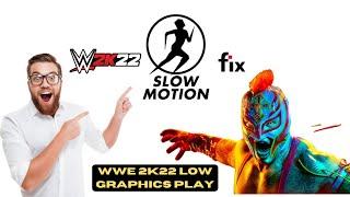 WWE 2K23 slow motion Fix ,Low Graphics play