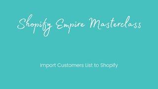 Import Customers List to Shopify
