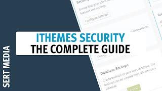 iThemes Security Tutorial 2019 - How To Setup iThemes Security Plugin - iThemes Security