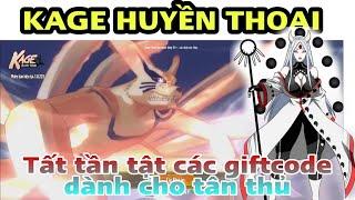 Kage Huyền Thoại : Chia sẻ tất tần tật các Giftcode chung dành cho tân thủ trải nghiệm và cách nhập