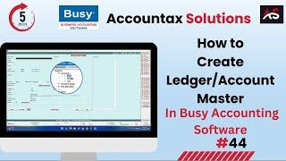 Learn How to Create A Ledger/Account Master In Busy Accounting Software || Accountax Solution ||