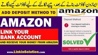 Amazon Deposit Methods | how to add deposit method on amazon | Linkin Solution