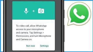 To Video Call Allow Whatsapp Access To Your Microphone And Camera | Whatsapp Video Call Problem