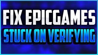 FIX EPICGAMES DOWNLOAD GETTING STUCK ON VERIFYING!
