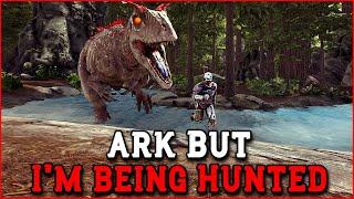 Ark, but I'm Being Hunted by a Carcharodontosaurus