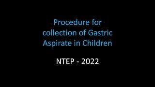 Collection of Gastric aspirate in children - NTEP 2022