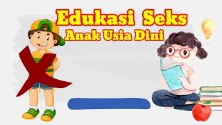 Edukasi seks Anak Usia Dini