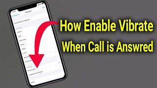 How to Enable Vibrate When Call is Answered | Vibrate When call Receive | Apple info