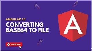 Converting Base64 to file using Angular 15 2023