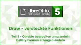 LibreOffice Draw versteckte Funktionen - Objekte bearbeiten - Gallery Formen erzeugen